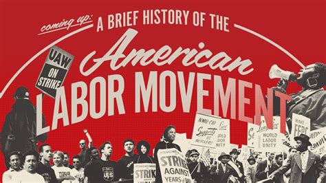 a brief history of the american labor movement rebroadcast live at 9pm et youtube
