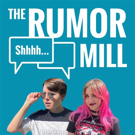 The Rumor Mill Podcast The Rumor Mill Listen Notes