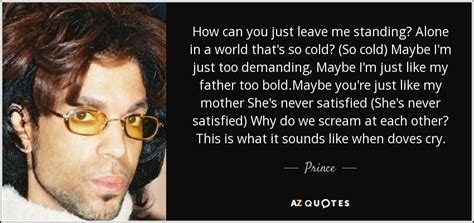 Prince Quote How Can You Just Leave Me Standing Alone In
