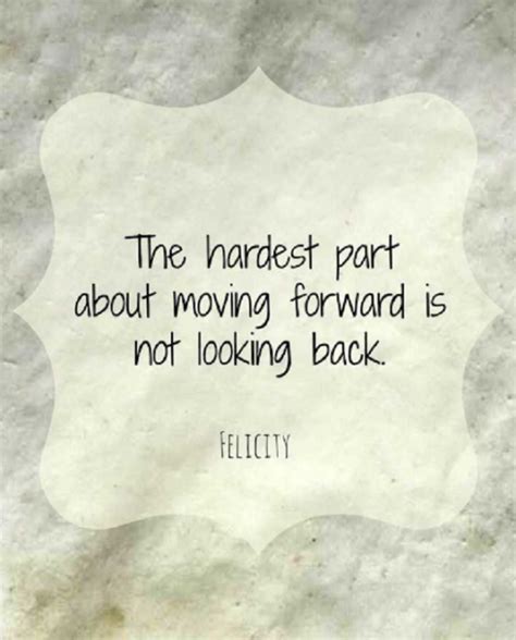 26 Inspiring Moving Forward Quotes Quotes About Moving Forward