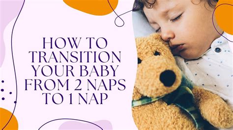 How To Transition Your Baby From 2 Naps To 1 Nap Youtube