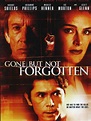 Gone but Not Forgotten, un film de 2005 - Vodkaster