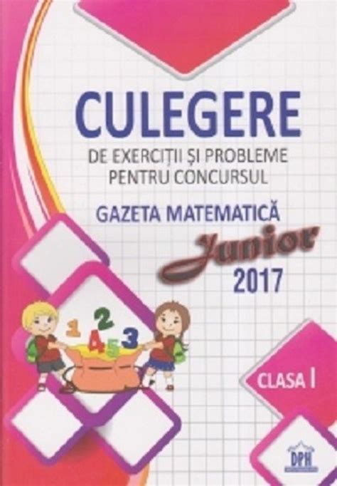 Culegere Gazeta Matematica Junior Clasa I Elefantro