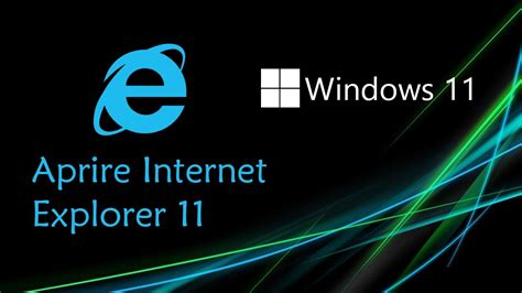 Come Aprire Internet Explorer 11 In Windows 11 Youtube