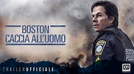 BOSTON - CACCIA ALL'UOMO (2017) di Peter Berg - Trailer ufficiale ITA ...