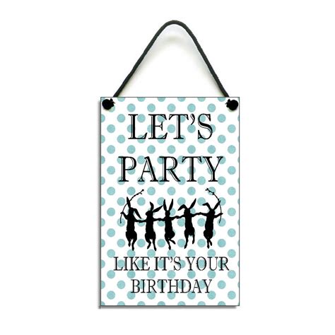 Lets Party Like Its Your Birthday Handmade Home Etsy