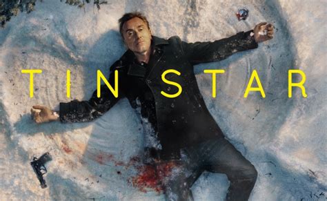 Tin Star Season 2 Episodes Review And Cast Entertainment Bee