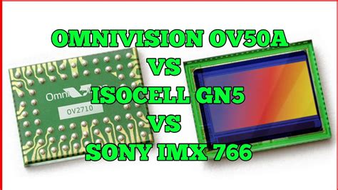 Sony Imx 766 Vs Isocell Gn5 Vs Omnivision Ov50a50mp Camera Sensor