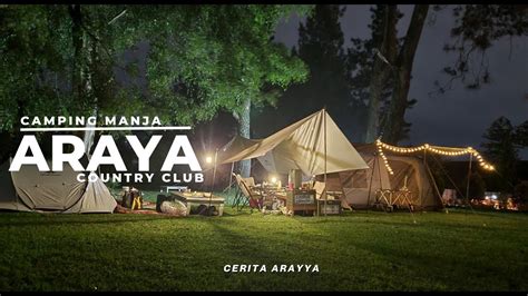 Araya Country Club Camping Ramah Keluarga Fasilitas Juara Youtube