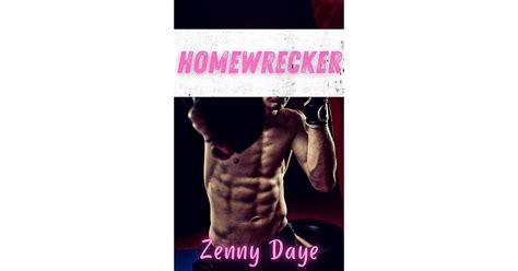 Homewrecker By Zenny Daye