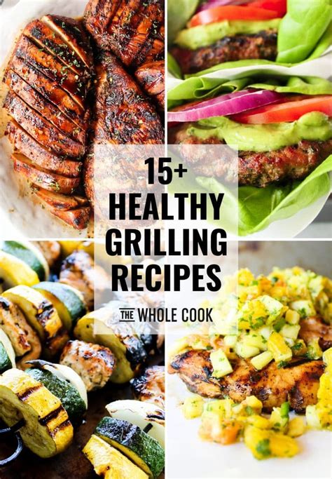 15 Healthy Grilling Recipes The Whole Cook