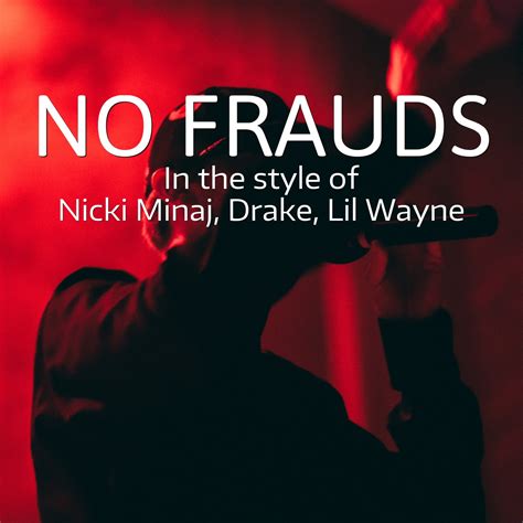 Nicki Minaj Drake Lil Wayne No Frauds Karaoke Singa