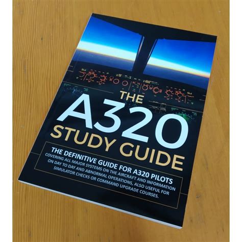 The A320 Study Guide The Definitive Guide For A320 Pilots