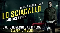Lo Sciacallo - Nightcrawler - Trailer Ufficiale Italiano - YouTube