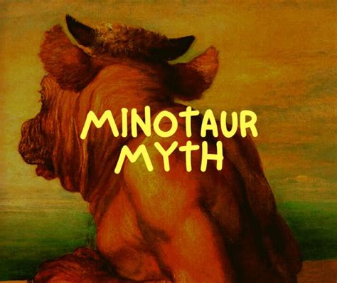 Minotaur Myth Everything About Minotaur In The Ancient Greek Mythology
