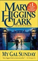 My Gal Sunday | Book by Mary Higgins Clark | Official Publisher Page ...
