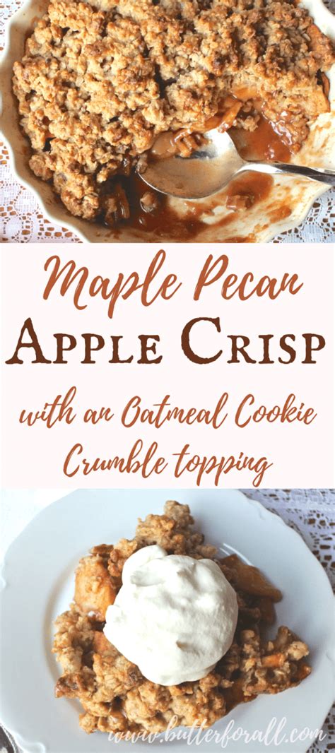 Maple Pecan Apple Crisp With An Oatmeal Cookie Crumble