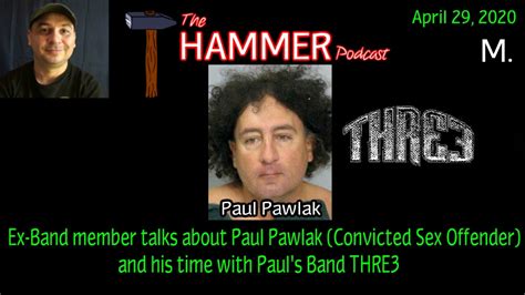 Ex Band Member Talks About Paul Pawlak Convicted Sex Offender And His