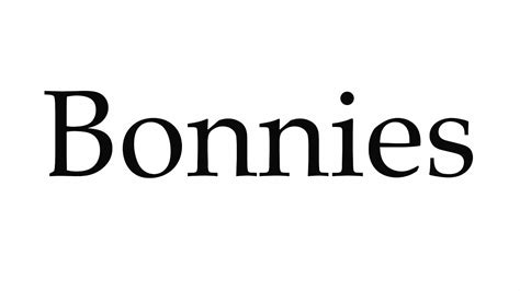 How To Pronounce Bonnies YouTube