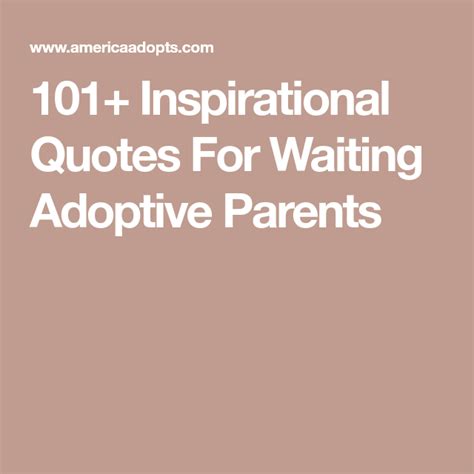 101 Inspirational Quotes For Waiting Adoptive Parents America Adopts