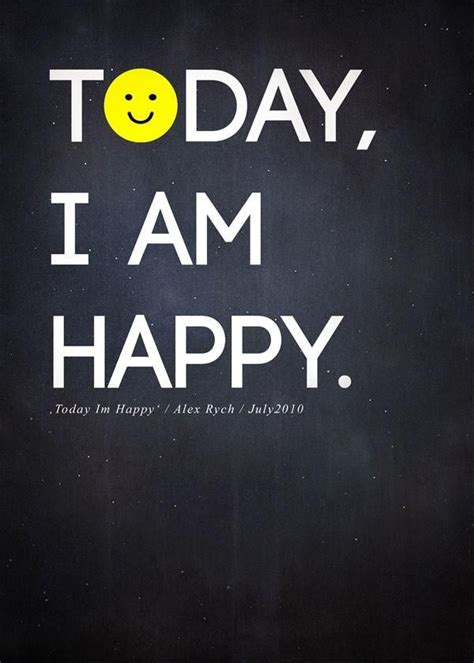 Today Im Happy By ~alexanderfrydrych On Deviantart Im Happy Quotes