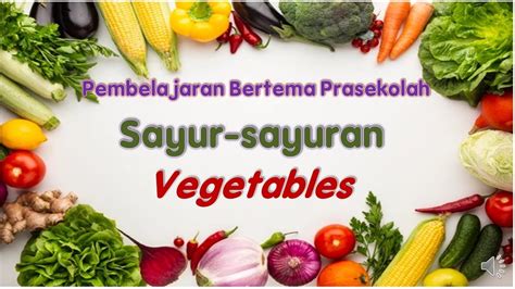Sayur Sayuran Pembelajaran Bertema Prasekolah Youtube