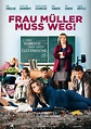 Neu im Kino/Filmkritik: „Frau Müller muss weg“ – darüber muss nicht ...