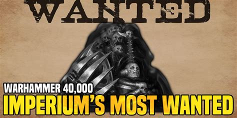 Warhammer 40k The Imperiums Most Wanted Bell Of Lost Souls