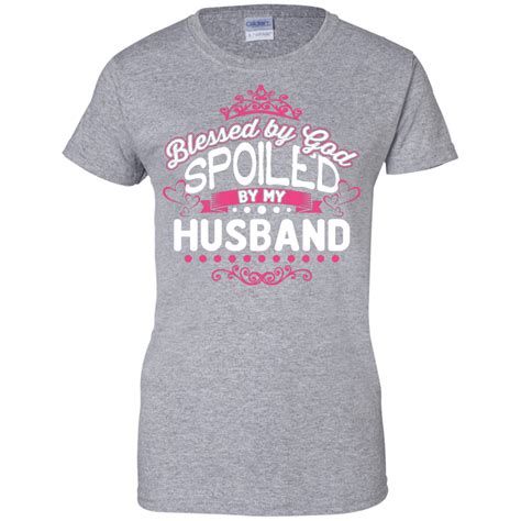 Spoiled By Husband Cotton T-Shirt - Your Best T-Shirts | Valentine t shirts, Cool t shirts, Shirts