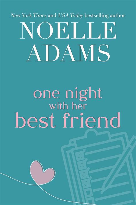 One Night With Her Best Friend Ebook Adams Noelle Kindle Store