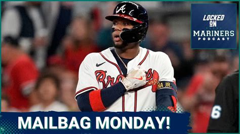 Mailbag Monday Seattle Mariners Getting Ronald Acuña Jr New Uniforms And Of Locked On