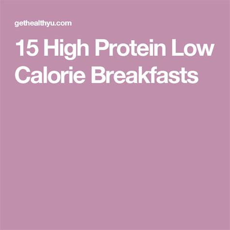 13 High Protein Low Calorie Breakfasts Get Healthy U Low Calorie
