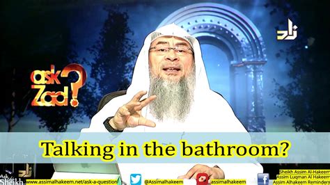 Is Talking In The Toilet Bathroom Makrooh Sheikh Assim Al Hakeem