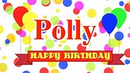 Happy Birthday Polly Song - YouTube