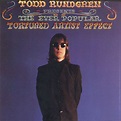 Todd Rundgren - The Ever Popular Tortured Artist Effect Lyrics and ...