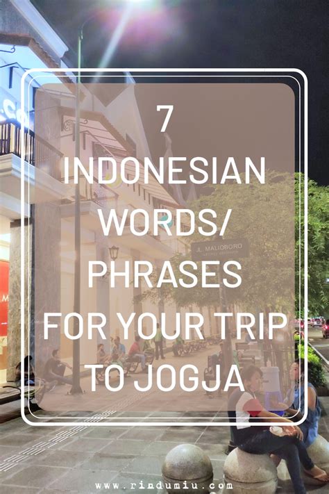 7 Indonesian Words And Phrases To Use In Jogja Rindumiu