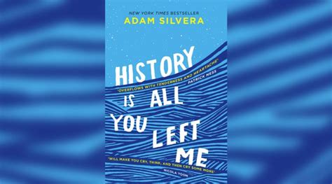 Book Review History Is All You Left Me By Adam Silvera Culturefly