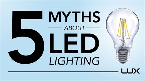 5 Myths About Led Lighting Led Myths Lighting