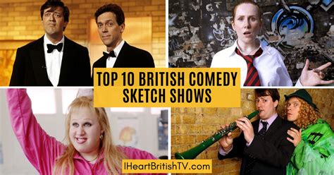 The Top 10 Best British Comedy Sketch Shows I Heart British Tv