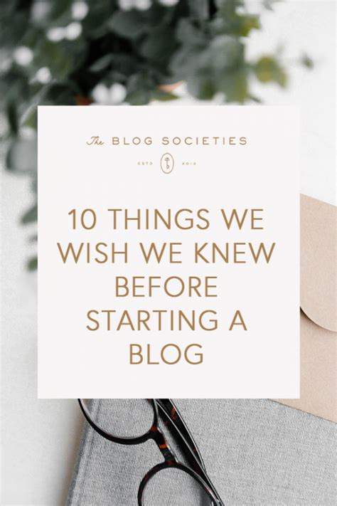 10 Things We Wish We Knew Before Starting A Blog The Blog Societies