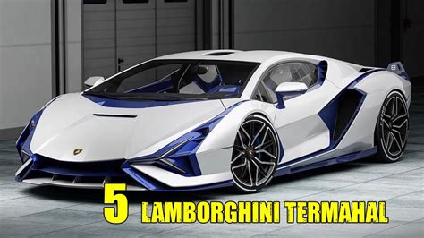 5 Lamborghini Termahal Di Dunia Youtube