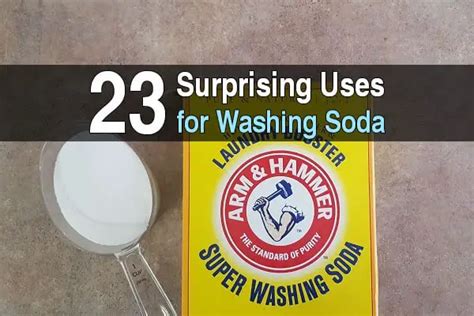 23 Surprising Uses For Washing Soda Homestead Survival Site