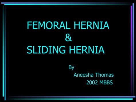 Ppt Femoral Hernia And Sliding Hernia Powerpoint Presentation Id9423392
