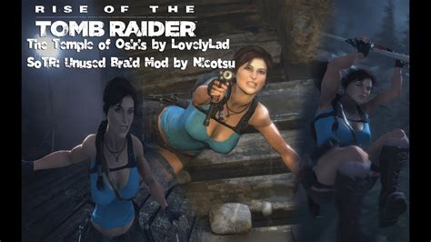 Rise Of The Tomb Raider Modding Showcase The Temple Of Osiris Lara Sotr Unused Braid Mod