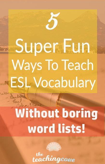 5 Super Fun Ways To Teach Esl Vocabulary Teaching