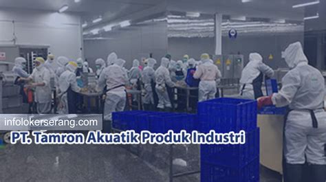 Lowongan kerja alfamart branch bekasi. Lowongan Kerja Operator Produksi PT. Tamron Akuatik (Pabrik Udang) Cikande - Serang - Info Loker ...