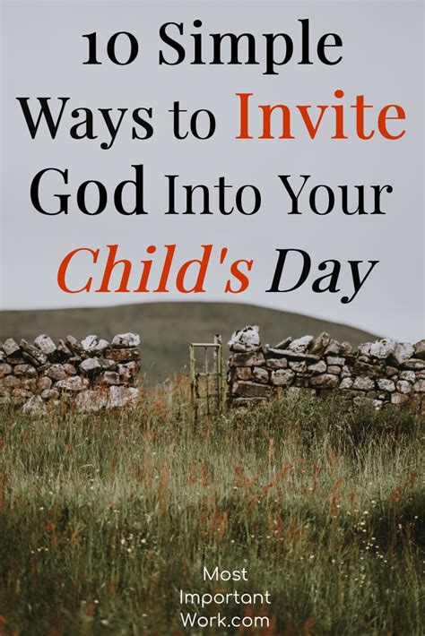 10 Simple Ways To Invite God Into Your Childs Day Most Important Work