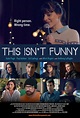 This Isn't Funny - Película 2015 - Cine.com