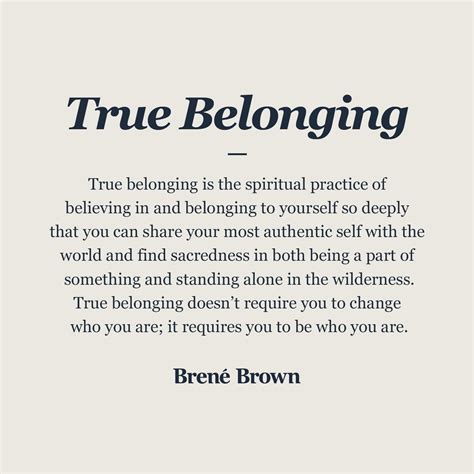 True Belonging Brene Brown Quotes Vulnerability Quotes Brene Brown