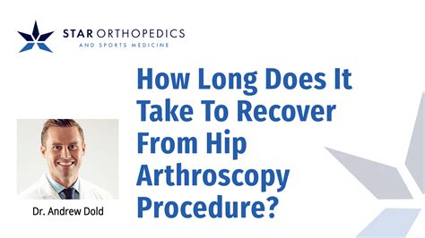 How Long Does It Take To Recover From Hip Arthroscopy Procedure